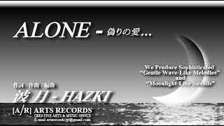 波月-HAZKI「ALONE-偽りの愛...」MPV-Short Ver.