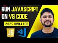 How to run JavaScript code in VS Code (Updated 2025)