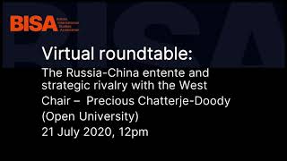 The Russia-China entente and strategic rivalry with the West - virtual roundtable