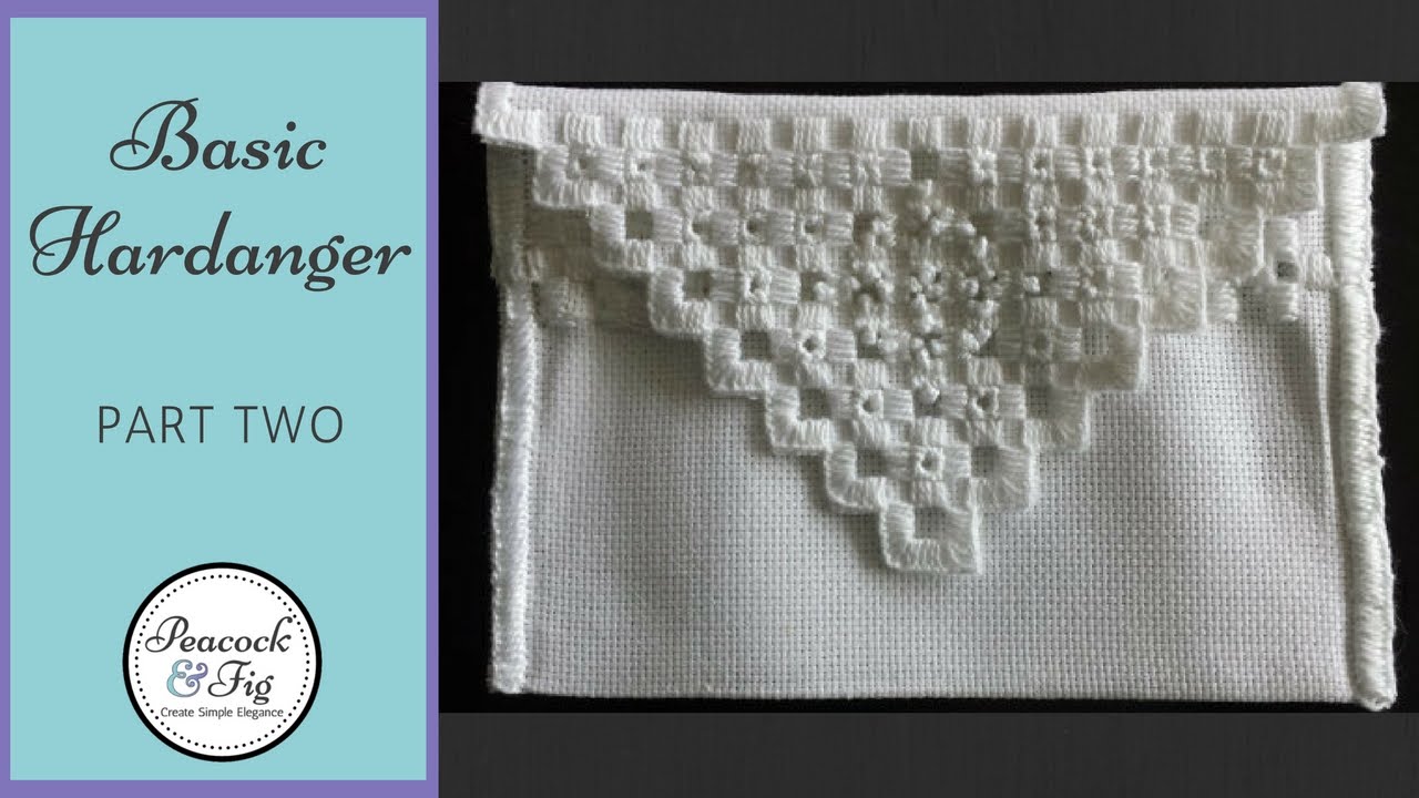 How To Do Basic Hardanger Embroidery Part 2 Youtube
