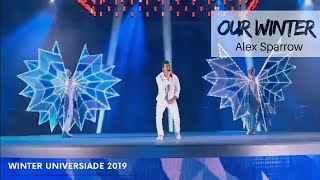 Alex Sparrow - Our Winter | Krasnoyarsk 2019 Winter Universide Opening Ceremony