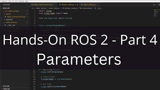Hands-On ROS2 - Part 4 (Parameters)