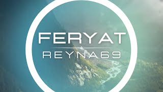 REYNA69 - FERYAT 2023 (Official Music)