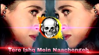 Tere Ishq Mein Naachenge (DJ Remix song) O kya Raat Aayi Hai Mohabbat Rang Layi Hai #newsong #2022