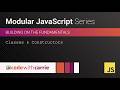 Classes and Constructors | Modular JavaScript Series
