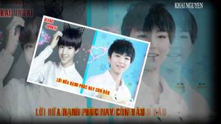 WANG JUNKAI [TFBOYS] - LỜI HỨA HẠNH PHÚC NAY CÒN ĐÂU