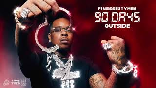 Finesse2Tymes - Outside [Official Audio]