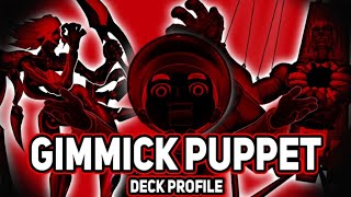 THERE IS ONLY MY TURN! - Gimmick Puppet deck profile + FTK combo