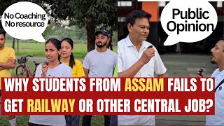 Why students from Assam fails to get Railway or Other central job