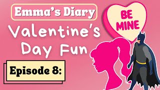 Valentine's Day Story for Kids | Learn English Through Story | Emma's Diary: Episode 8 📖💌