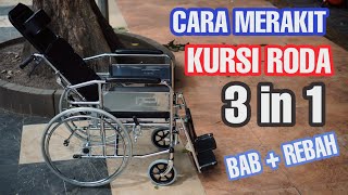 Cara Merakit Kursi Roda 3 in 1 Untuk Bab \u0026 Tidur