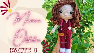 MUÑECA OBSTETRA AMIGURUMI TEJIDO A CROCHET / PASO A PASO / PARTE I