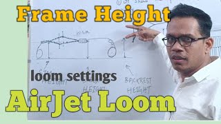 Frameheight in AirJet loom#airjetloomsetting