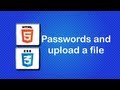 HTML5 and CSS3 Beginner Tutorial 45 -  passwords and upload a file