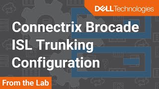 ISL Trunking configuration on Connectrix Brocade B-Series switches