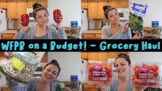 WFPB on a BUDGET Grocery Haul (Starch Solution/McDougall Maximum Weight Loss)