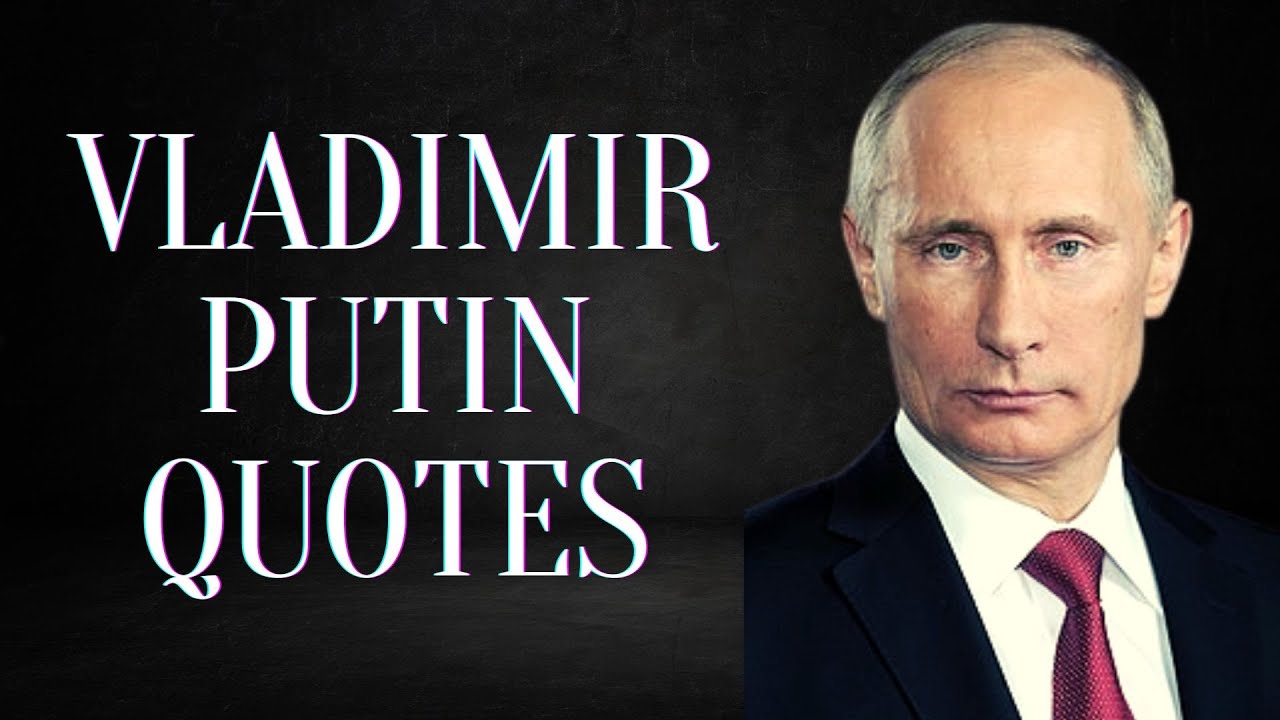 Vladimir Putin Quotes - YouTube