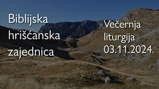 Večernja liturgija 03.11.2024.