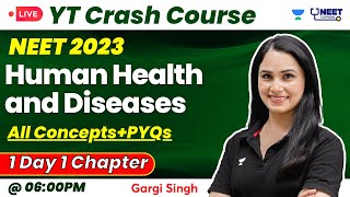 Human Health and Disease | All Concepts + PYQs | NEET 2023 | Dr Gargi Singh