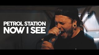 PETROL STATION - Now I See (ft. whtevr) (official music video)