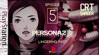 Persona 2 Eternal Punishment | Part 05 - Lingering Past | CRT Shader