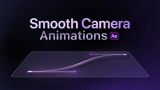 Smooth 3D Camera Animations In After Effects (Tutorial)