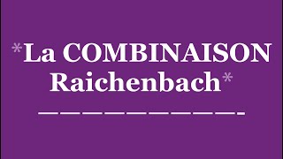 La COMBINAISON Raichenbach - vidéo # 64