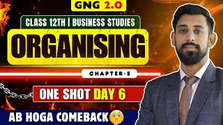 GNG Business studies | Day 6 | Chapter 5 | Class 12 | Organising