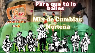 Mix de Cumbias Norteñas Para Bailar