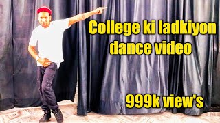 College ki ladkiyon 😎😎| Dance video| Ammo dance| 2022.999k.viewes.