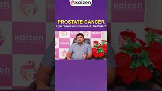 సరిగా మూత్ర విసర్జన చేయలేకపోతున్నారా? | Prostate cancer Symptoms | Kaizen Oncology Network #shorts