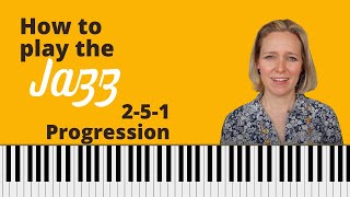 How to play the Jazz 2-5-1 Chord Progression On Piano