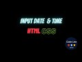 Input Date & Time HTML CSS