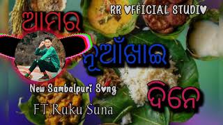 Amor Nuakhai Dine।।New  Sambalpuri Song।।FT.Ruku Suna RR OFFICIAL STUDIO...