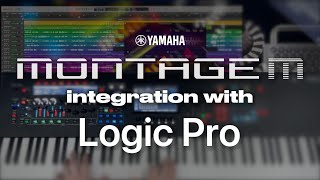 Yamaha MONTAGE M with Logic Pro: A comprehensive guide to integration, configuration and use