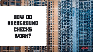 How Do Background Checks Work?