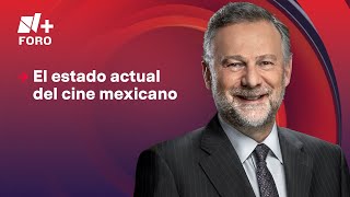 El estado actual del cine mexicano | Es la Hora de Opinar - 24 de enero 2025