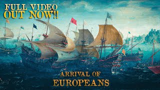 Arrival Of Europeans Full Video