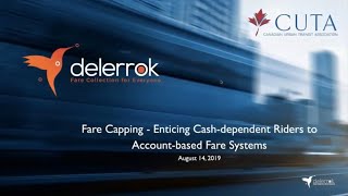 Fare Capping - Enticing Cash dependent Riders to an Account based Fare System -Delerrok