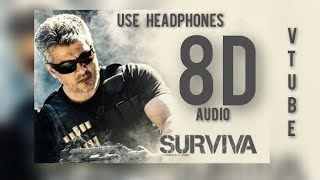 Surviva  (8D AUDIO) - VTube | Vivegam | Anirudh | Yogi B | Ajithkumar | Use 🎧