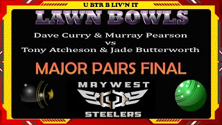 🟢 LIVE | May West Steelers Major Pairs Final 2024/25 🏆 | Curry \u0026 Pearson vs Atcheson \u0026 Butterworth