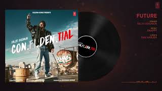 Future Full Audio Song   Con Fi Den Tial   Diljit Dosanjh   Latest Song 2018