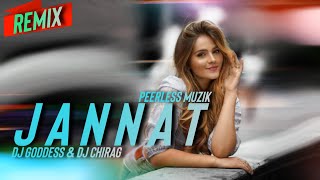 Jannat - DJ Remix | DJ Goddess & DJ Chirag Dubai | B Praak | Jaani | Ammy Virk | Jannat Remix