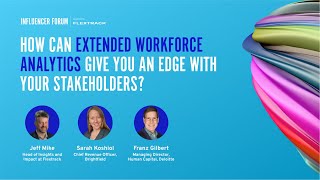 How can extended workforce analytics give you an edge with your stakeholders?
