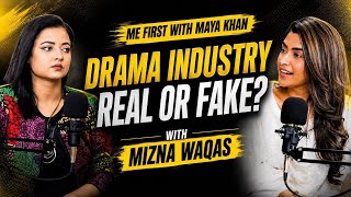 Mizna Waqas | Drama Industry Fake or Real | Maya Khan #mayakhan #miznawaqas #podcast st