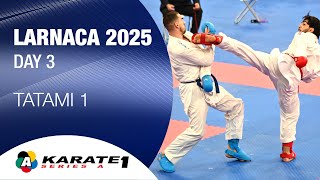 Karate1 LARNACA - Day 3 - Tatami 1 | WORLD KARATE FEDERATION