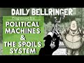 Political Machines & The Spoils System | DAILY BELLRINGER