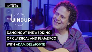 Dancing at the Wedding of Classical and Flamenco with Adam del Monte