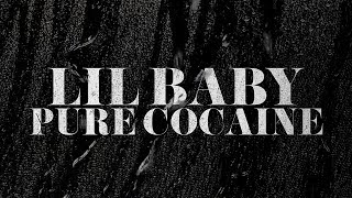 Lil Baby - Pure Cocaine  (Lyric Video) 4k