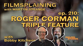 A Roger Corman Triple Feature Tribute | Filmsplaining w/ Martyn Strange